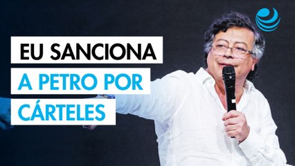 Tesoro de EU sanciona a Gustavo Petro por no frenar el fortalecimiento de los cárteles