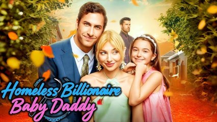 Homeless Billionaire Baby Daddy - Full Movie