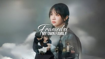 Framed by My Own Family Full Episode