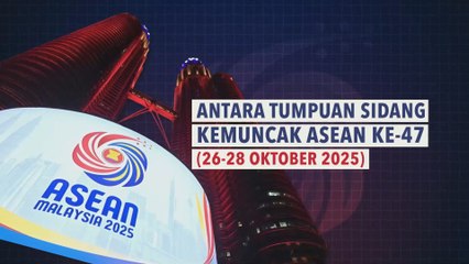 [INFOGRAFIK] Apa Akan Berlaku Pada Sidang Kemuncak ASEAN Ke-47 (26-28 Oktober 2025)