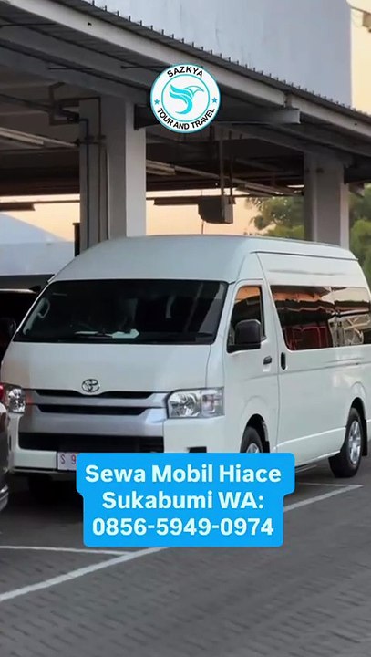 Sewa Mobil Hiace Sukabumi, WA 0856-5949-0974