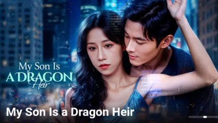 My Son Is A Dragon Heir - Full Movie