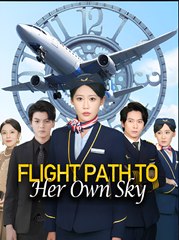 Flight Path To Her Own Sky- Drama FULL MOVIES ENGLISH SUB