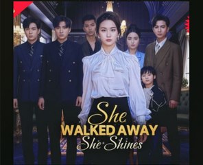 SHE WALKED AWAY SHE SHINES. - Full Movies English Sub