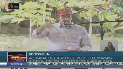 VENEZUELA l Pres. Maduro called for unity between the Colombian and Venezuelan peoples