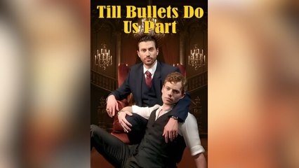 Til Bullets Do Us Part Full Movies