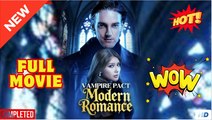 🧡🍏 🔥 Vampire Pact, Modern Romance (2025) - FULL