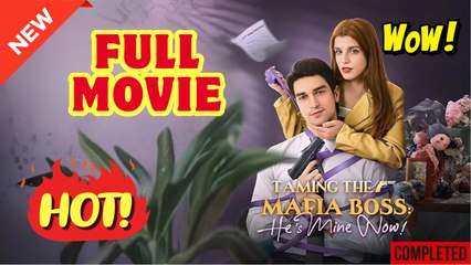🍎🔥💥 Taming The Mafia Boss He's Mine Now