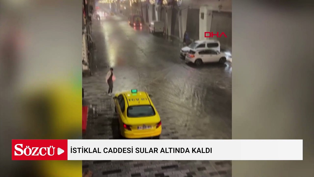 İstanbul'da sağanak etkili oldu; İstiklal Caddesi sular altında kaldı