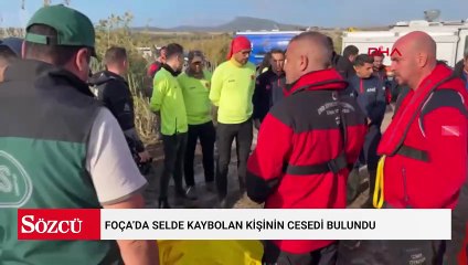 Foça’da selde kaybolan kişinin cesedi bulundu