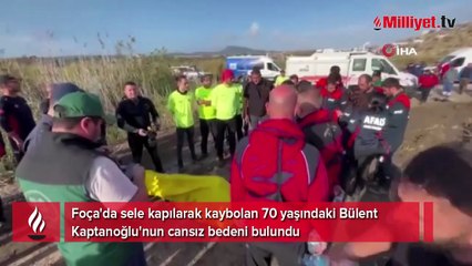 Selde kaybolmuştu! Bülent Kaptanoğlu'nun cansız bedeni bulundu