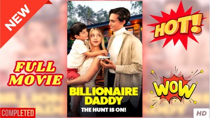 🔥💥 Billionaire Daddy the Hunt Is On dailymotion
