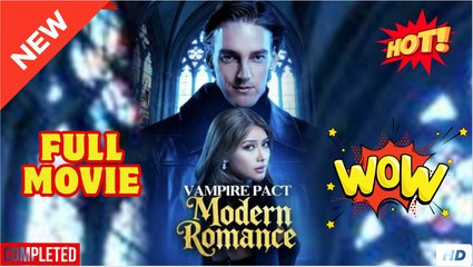 ❣️🍅💥 Vampire Pact, Modern Romance (2025) - FULL