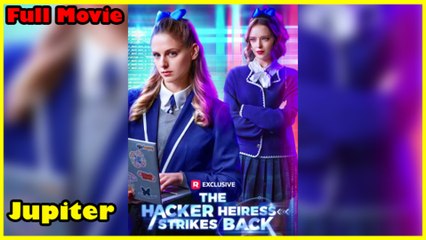 The Hacker Heiress Strikes Back Full Movie  Reelshort