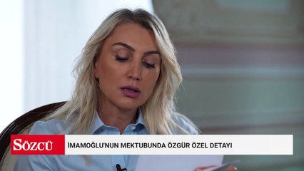 İmamoğlu'nun mektubunda Özgür Özel detayı