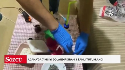 Adana’da 7 kişiyi dolandırdıran 3 zanlı tutuklandı