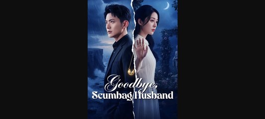 GOODBYE SCUMBAG HUSBAND