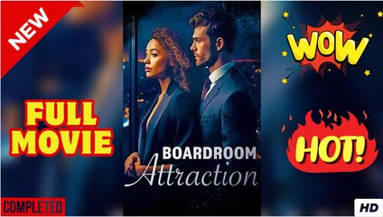 ♥️🌟 Boardroom Attraction (2025) - Full Movie