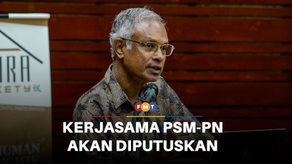 PSM akan putus cadangan kerjasama dengan PN