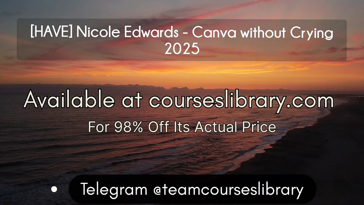Download HAVE] Nicole Edwards - Canva without Crying 2025