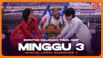 [Highlights] ADUH, TERSINGKIR PULAK SAIKO, TAPI YANG LAIN LUCU! | Muzikal Lawak Superstar 5 Minggu 3