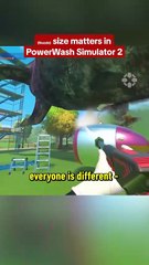 PowerWash Simulator 2 nozzle size doesn't matter...or does it？