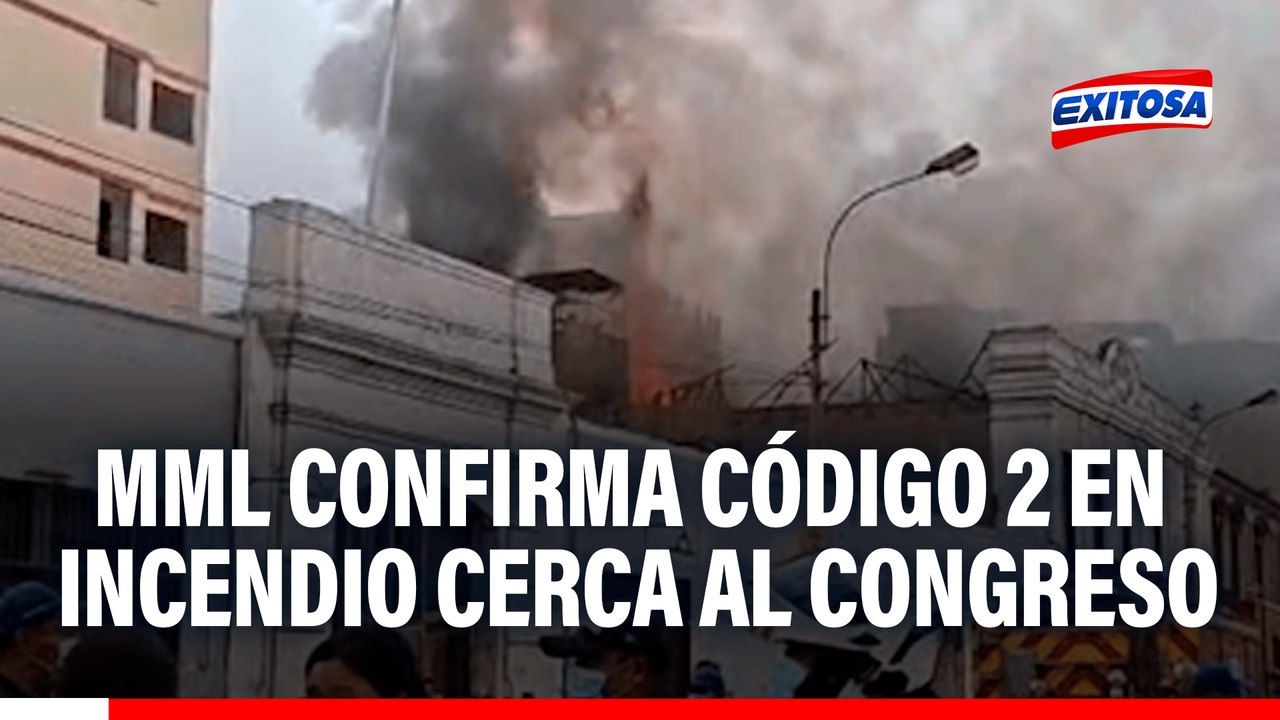 MML confirma código 2 en incendio cerca al Cong...
