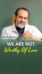 We are not Worthy of Love || Acharya Prashant