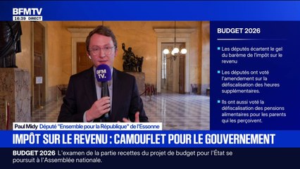 Gel du barème de l'impôt sur le revenu: "J'ai voté pour qu'on n'augmente pas l'impôt de ceux qui travaillent dans notre pays", explique Paul Midy, député (Ensemble pour la République)