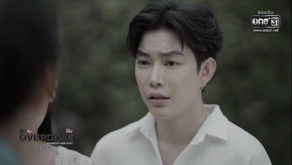 รัก Overdose ตอนที่ 6 (EP.6) วันที่ 25 ตุลาคม 2568