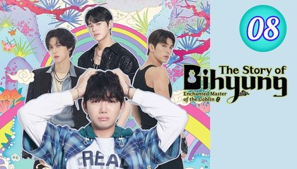 The Story of Bi Hyeong- Enchanted Master of the Goblin Episode 8