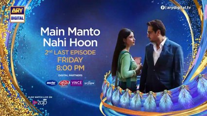 Main Manto Nahi Hoon 2nd Last Episode 30 - Promo - Humayun Saeed - Sajal Aly _ ARY Digital Drama