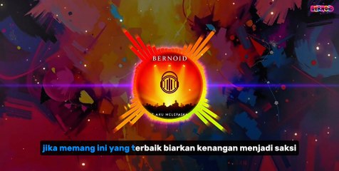 Saat Aku Melepaskanmu – Lagu Galau Tentang Keikhlasan Melepas Cinta 💔 (Official Lyric Video) I BERNOID