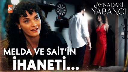 Melda, Serhan'ı Sait'le aldatıyor... - Aynadaki Yabancı 4. Bölüm