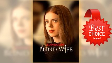 Dangerous Blind Wife full
