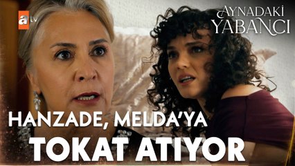 Hanzade ve Melda arasındaki gerilim büyüyor - Aynadaki Yabancı 4. Bölüm