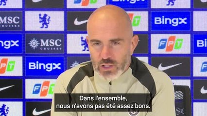 Chelsea - Maresca : "Nous n'avons pas été assez bons"