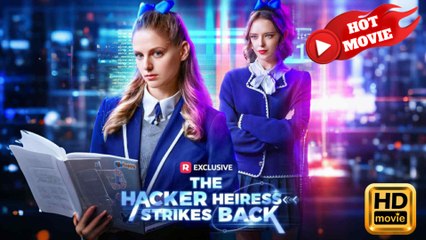 The Hacker Heiress Strikes Back  Full Movie HD - New Drama ShortFilms Hot