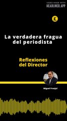 Reflexiones del Director | La verdadera fragua del periodista