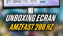 Unboxing Ecran AMZFAST 200hz