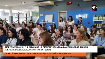Ticket Misiones | “La magia de la ciencia”, una jornada dedicada al bienestar integral