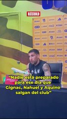 Fernando Gorriarán Predice la Salida de Gignac, Aquino y Nahuel del Club ⚽