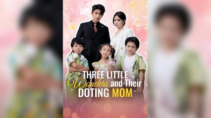 Three Little Wonders And Their Doting Mom