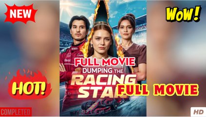 Breaking Up With The Racing Star Full Movie