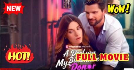 A Deal With My Billionaire Donor Full Movie - Dramabox - Video Dailymotion