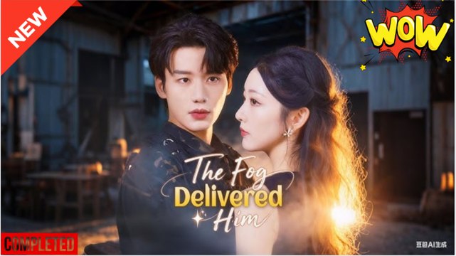 he descended for me chinese drama - the fog delivered him chinese drama - Video Dailymotion