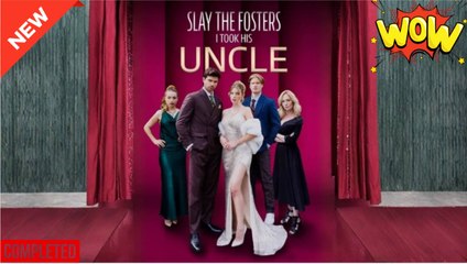 Slay to Fosters I Took His Uncle USA #ReelShort