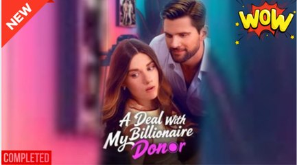A Deal With My Billionaire Donor Full Movie - Dramabox - Video Dailymotion