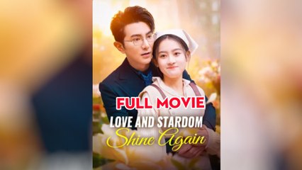 Love and Stardom Shine Again Full