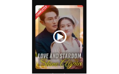 Love and Stardom Shine Again Chinese Drama - English Sub
